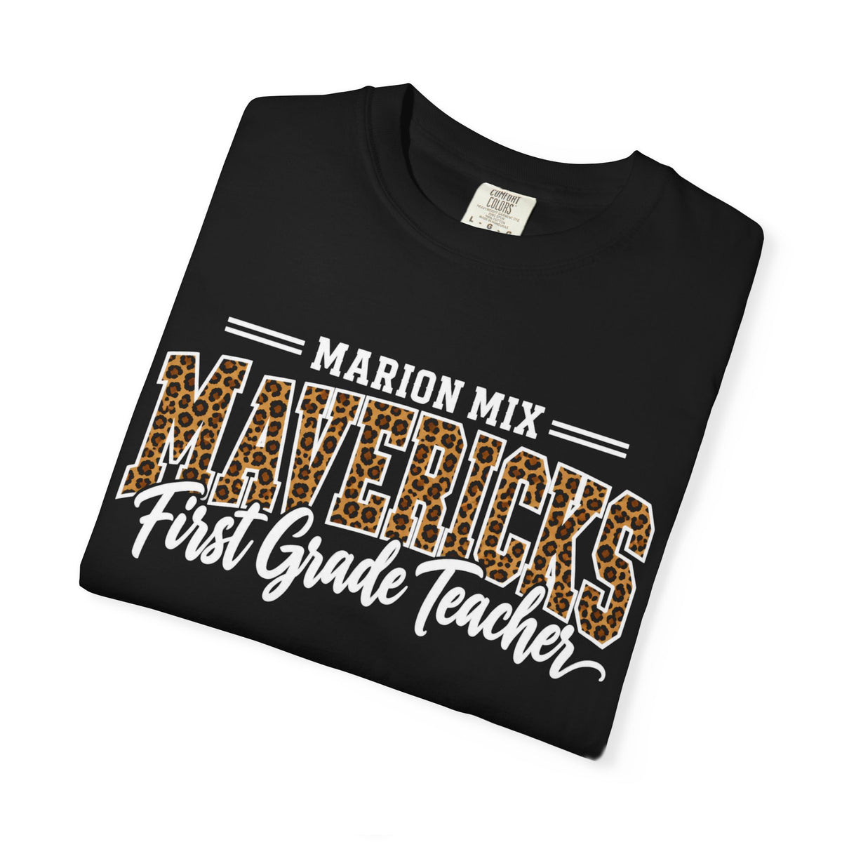 Marion Mix Mavericks First Grade Teacher Leopard Premium Comfort Colors Tee