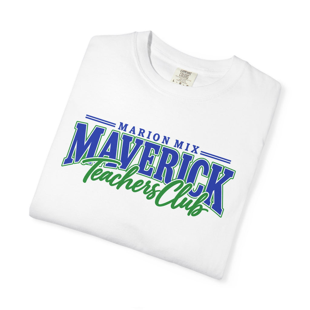 Marion Mix Maverick Teachers Club Premium Comfort Colors Tee