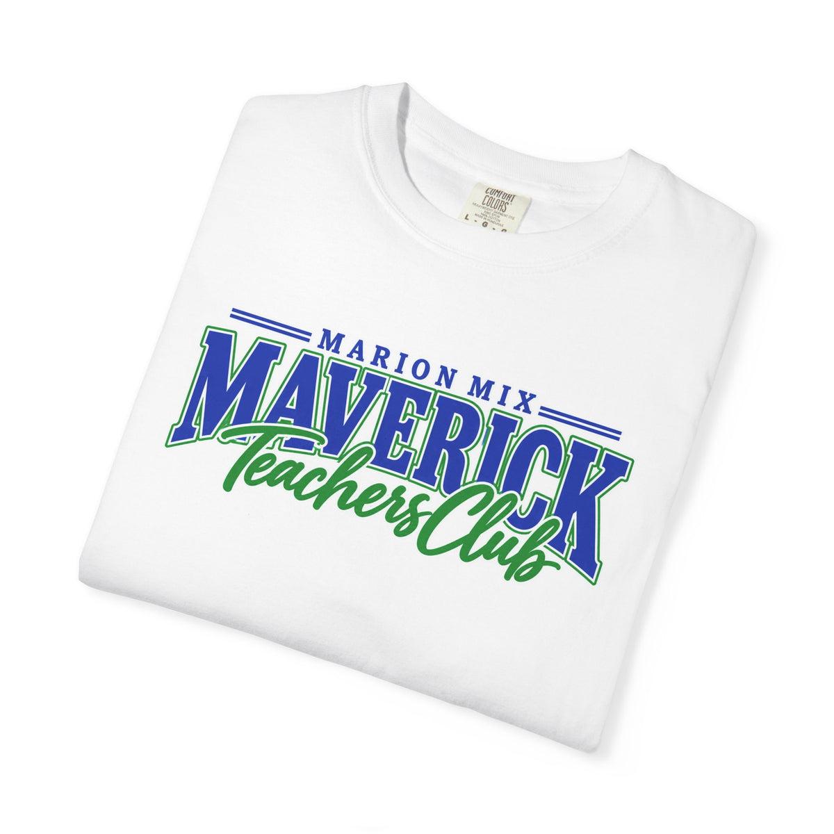 Marion Mix Maverick Teachers Club Premium Comfort Colors Tee